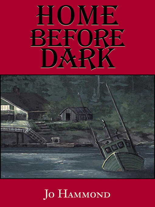 Title details for Home Before Dark by Jo Hammond - Available